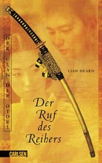 Enlarge image Cover: Der Clan der Otori 4: Der Ruf des Reihers - Carlsen