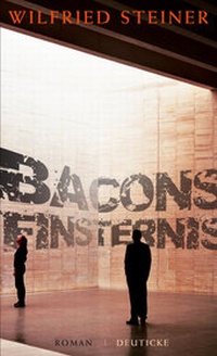 Enlarge image Cover: Bacons Finsternis - Deuticke
