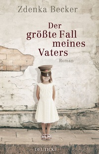Abbildung von: Der größte Fall meines Vaters - Deuticke