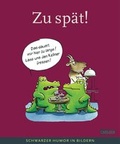 Cover: Zu sp&auml;t! - Carlsen
