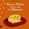 Cover: Warum Katzen besser sind als M&auml;nner - Carlsen
