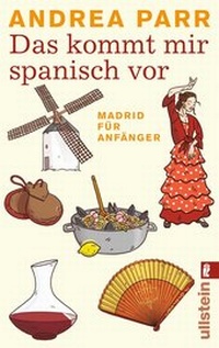 Abbildung von: Das kommt mir spanisch vor - Ullstein Taschenbuchverlag