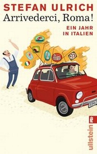 Abbildung von: Arrivederci, Roma! - Ullstein Taschenbuchverlag