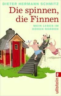 Abbildung von: Die spinnen, die Finnen - Ullstein Taschenbuchverlag