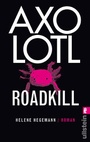 Cover: Axolotl Roadkill - Ullstein Taschenbuchverlag