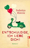 Cover: Entschuldige, ich liebe dich! - Ullstein Taschenbuchverlag