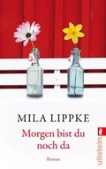 Cover: Morgen bist du noch da - Ullstein Taschenbuchverlag