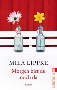 Abbildung von: Morgen bist du noch da - Ullstein Taschenbuchverlag