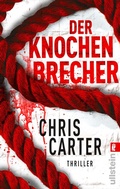 Cover: Der Knochenbrecher (Ein Hunter-und-Garcia-Thriller 3) - Ullstein Taschenbuchverlag