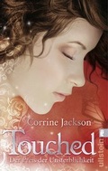 Cover: Touched, Der Preis der Unsterblichkeit - Ullstein Taschenbuchverlag