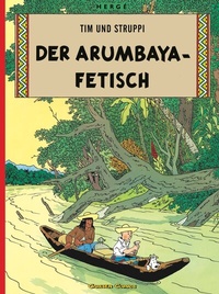 Abbildung von: Tim und Struppi: Der Arumbaya-Fetisch - Carlsen Comics