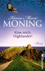 Cover: Küss mich, Highlander! - Ullstein Taschenbuchverlag