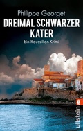 Cover: Dreimal schwarzer Kater (Roussillon-Krimi 1) - Ullstein Taschenbuchverlag