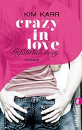 Cover: Gef&auml;hrlich sexy - Crazy in Love 2 - Ullstein Taschenbuchverlag