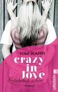 Cover: Gef&auml;hrlich sch&ouml;n - Crazy in Love 1 - Ullstein Taschenbuchverlag