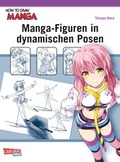 Cover: How To Draw Manga: Manga-Figuren in dynamischen Posen - Carlsen