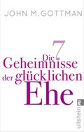 Cover: Die 7 Geheimnisse der gl&uuml;cklichen Ehe - Ullstein