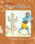Cover: The Ballad of Wilbur and the Moose - Robin Corey Books