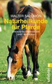 Abbildung von: Naturheilkunde für Pferde - Ullstein Taschenbuchverlag