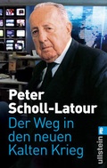 Cover: Der Weg in den neuen Kalten Krieg - Ullstein
