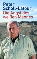 Cover: Die Angst des wei&szlig;en Mannes - Propyl&auml;en