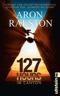 Cover: 127 Hours - Im Canyon - Ullstein Taschenbuchverlag
