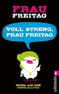 Cover: Voll streng, Frau Freitag! - Ullstein