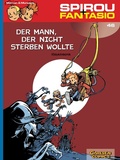 Cover: Spirou und Fantasio 46: Der Mann, der nicht sterben wollte - Carlsen Comics