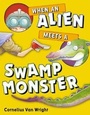 Cover: When an Alien Meets a Swamp Monster - Penguin Putnam Inc