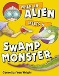 Cover: When an Alien Meets a Swamp Monster - Penguin Putnam Inc