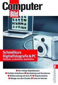 Abbildung von: Schnellkurs Digitalfotografie & PC - Ullstein Taschenbuchverlag