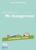 Cover: Mein Leben mit Mr Dangerous - Carlsen