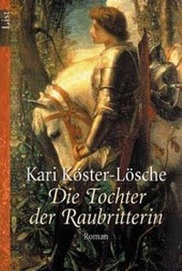 Abbildung von: Die Tochter der Raubritterin - Ullstein Taschenbuchverlag