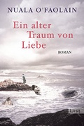 Cover: Ein alter Traum von Liebe - Ullstein Taschenbuchverlag