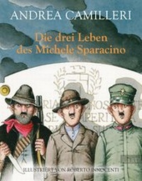 Abbildung von: Die drei Leben des Michele Sparacino - Ullstein Taschenbuchverlag
