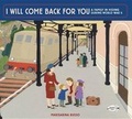 Cover: I Will Come Back for You - DRAGONFLY BOOKS