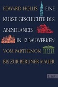 Cover: Eine kurze Geschichte des Abendlandes in 12 Bauwerken - Ullstein Taschenbuchverlag
