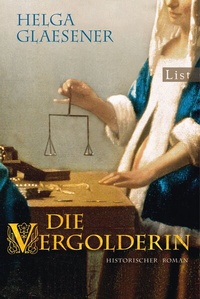 Abbildung von: Die Vergolderin - Ullstein Taschenbuchverlag