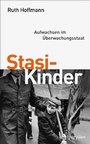 Cover: Stasi-Kinder - Propyl&auml;en