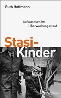 Cover: Stasi-Kinder - Propyl&auml;en