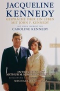 Cover: Gespr&auml;che &uuml;ber ein Leben mit John F. Kennedy - Ullstein Taschenbuchverlag