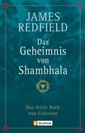Cover: Das Geheimnis von Shambhala (Die Prophezeiungen von Celestine 3) - Ullstein Taschenbuchverlag