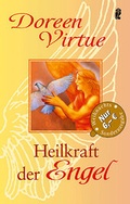 Cover: Die Heilkraft der Engel - Ullstein Taschenbuchverlag