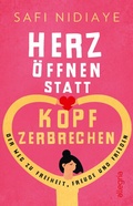 Cover: Herz &ouml;ffnen statt Kopf zerbrechen - Ullstein Taschenbuchverlag