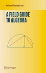 Cover: A Field Guide to Algebra - Springer