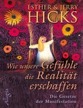 Cover: Wie unsere Gef&uuml;hle die Realit&auml;t erschaffen - Ullstein Allegria