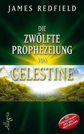 Cover: Die zw&ouml;lfte Prophezeiung von Celestine - Ullstein