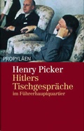 Cover: Hitlers Tischgespr&auml;che im F&uuml;hrerhauptquartier - Propyl&auml;en