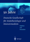 Abbildung von: 50 Jahre Deutsche Gesellschaft für Anästhesiologie und Intensivmedizin - Springer
