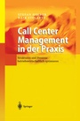 Cover: Call Center Management in der Praxis - Springer